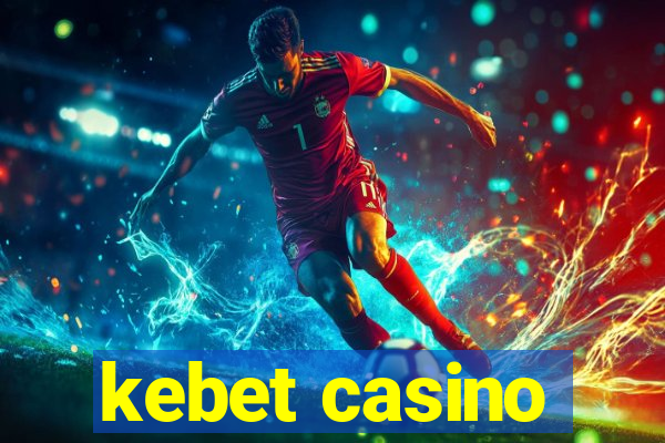 kebet casino